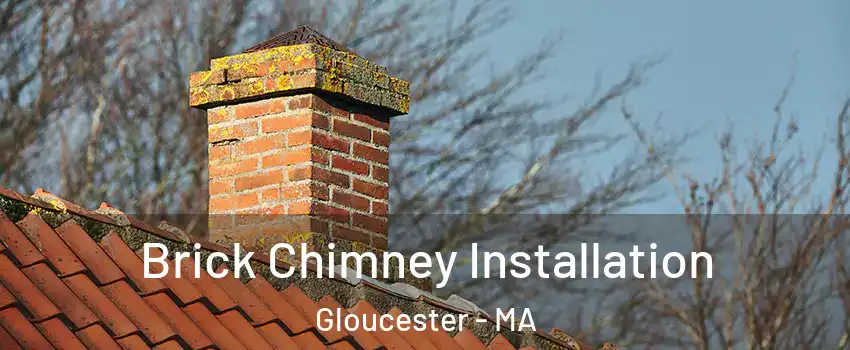  Brick Chimney Installation Gloucester - MA
