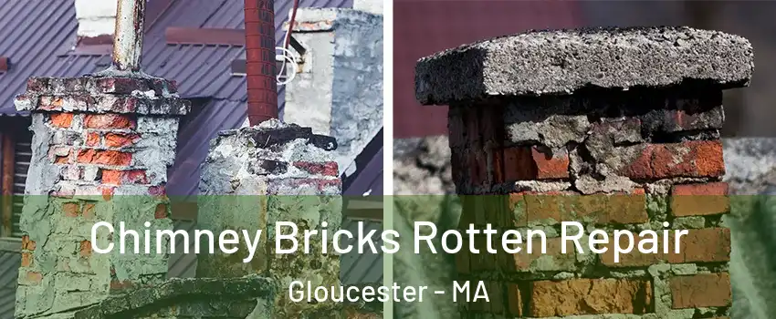  Chimney Bricks Rotten Repair Gloucester - MA