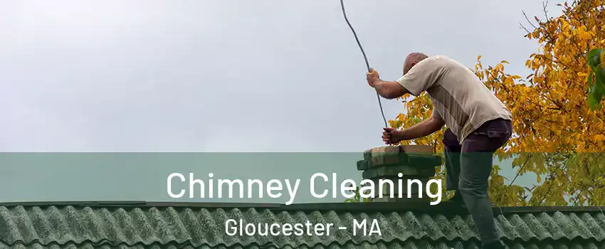  Chimney Cleaning Gloucester - MA