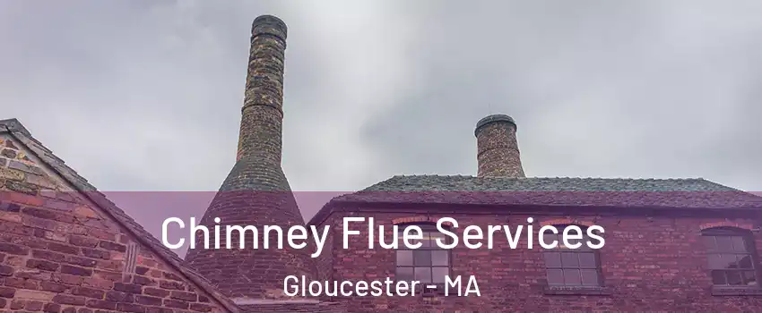  Chimney Flue Services Gloucester - MA