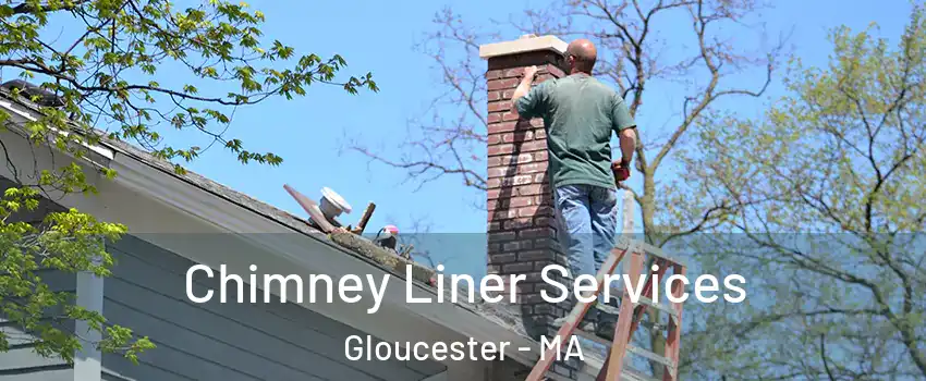  Chimney Liner Services Gloucester - MA
