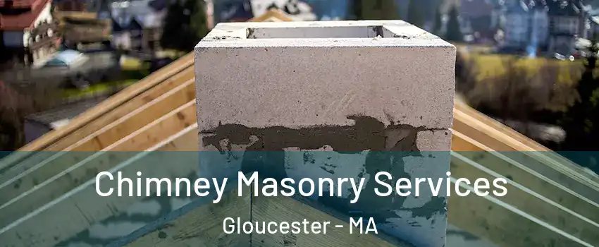  Chimney Masonry Services Gloucester - MA
