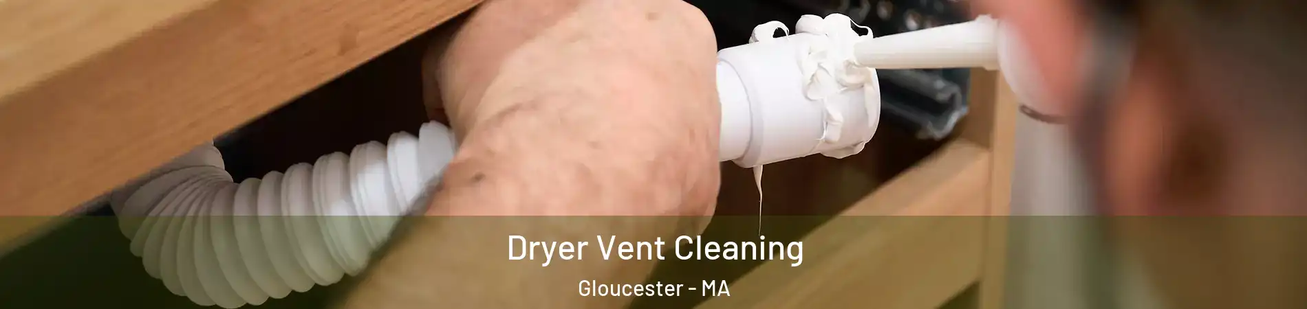  Dryer Vent Cleaning Gloucester - MA