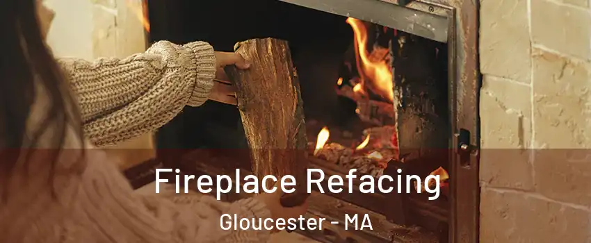  Fireplace Refacing Gloucester - MA