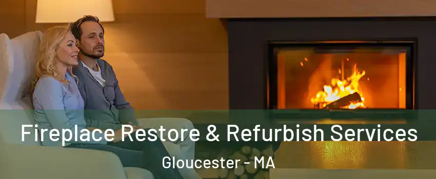  Fireplace Restore & Refurbish Services Gloucester - MA
