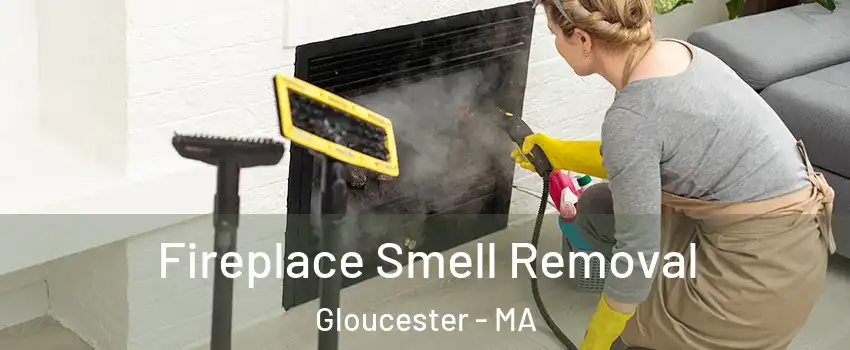  Fireplace Smell Removal Gloucester - MA