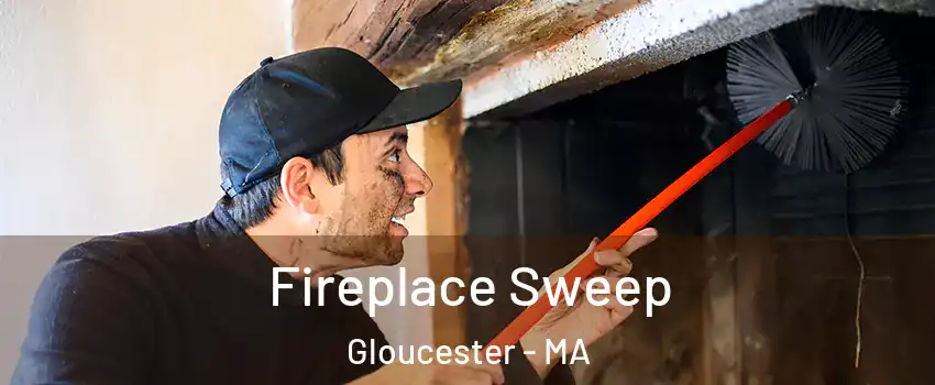  Fireplace Sweep Gloucester - MA