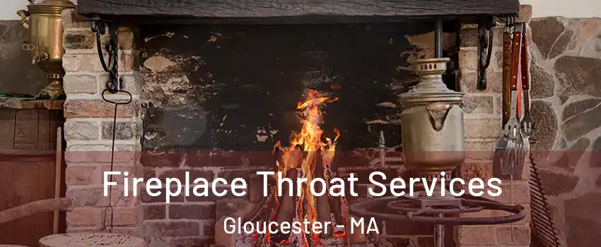  Fireplace Throat Services Gloucester - MA