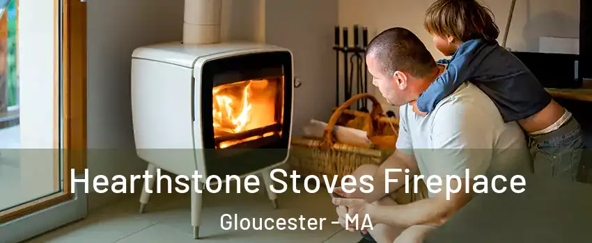  Hearthstone Stoves Fireplace Gloucester - MA