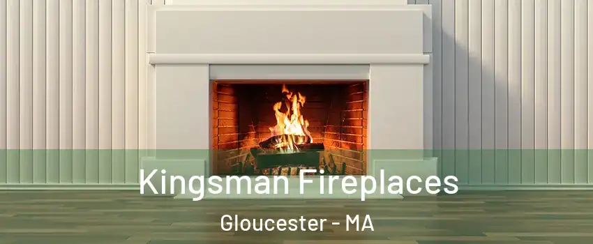  Kingsman Fireplaces Gloucester - MA