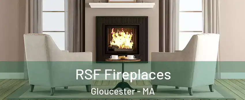  RSF Fireplaces Gloucester - MA