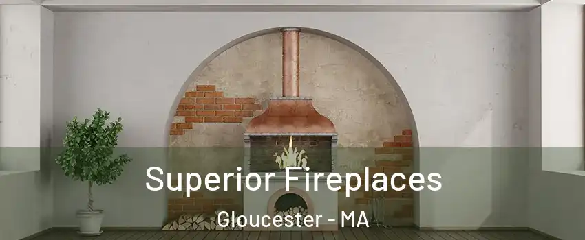  Superior Fireplaces Gloucester - MA