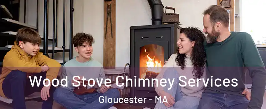  Wood Stove Chimney Services Gloucester - MA